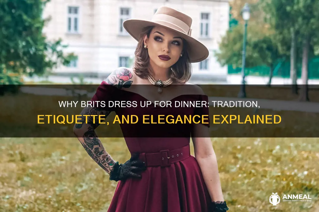 why do brits dress up for dinner