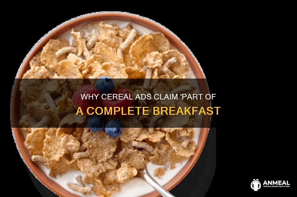 why do cereal commercials say part of this complete breakfast