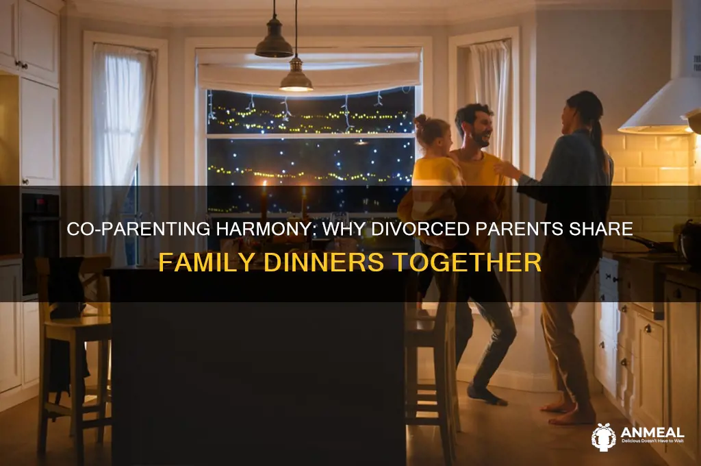 why do divorced parents have dinner together
