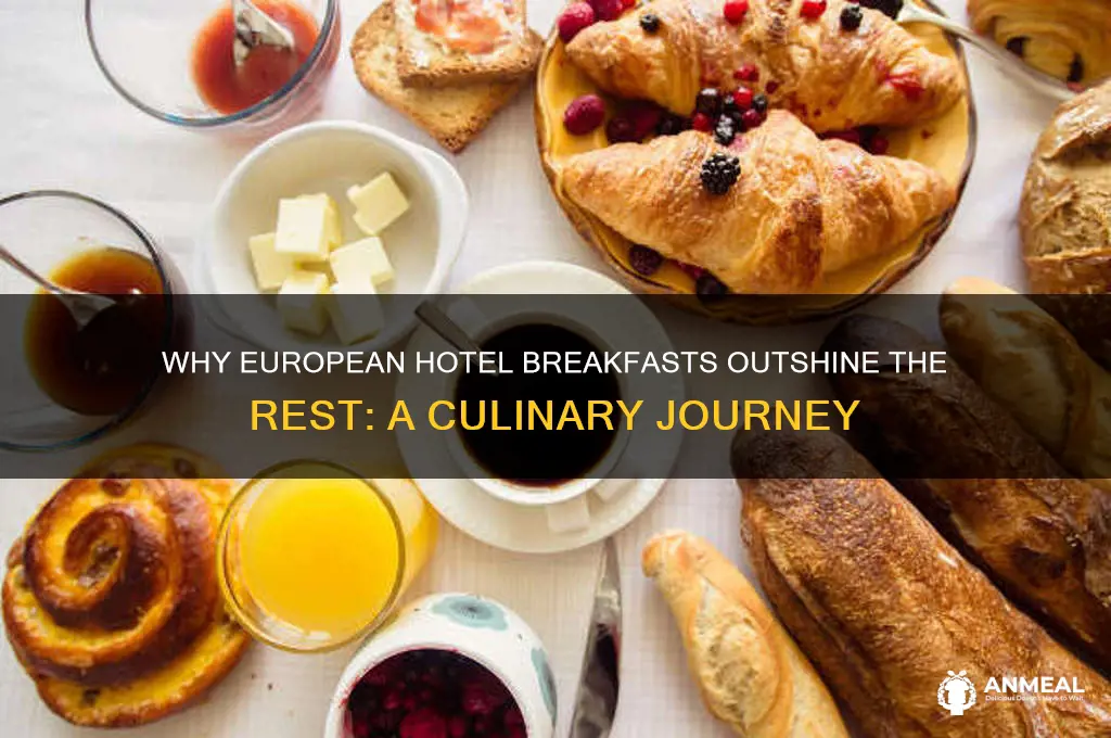 why do european hotel have better breakfast