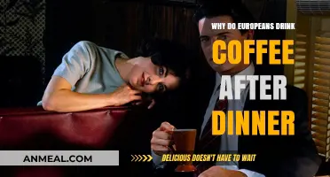 Why Europeans Savor Coffee After Dinner: A Cultural Tradition Explained