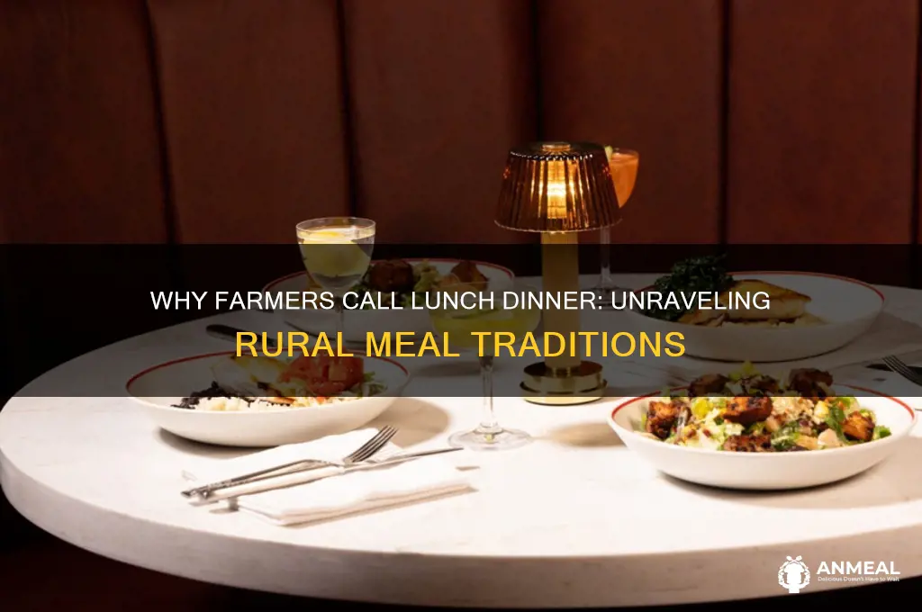 why do farmers call lunch dinner