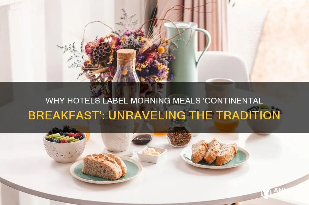 why do hotels call breakfast continental