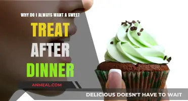 Craving Dessert After Dinner? Unraveling the Sweet Tooth Mystery