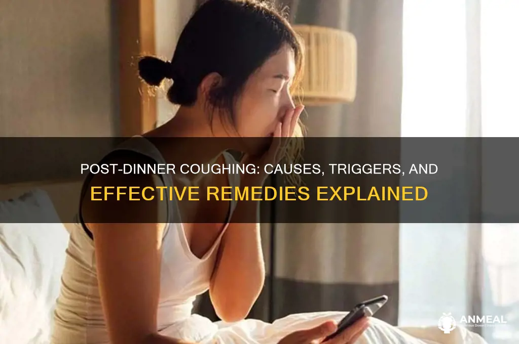 why do i cough more after dinner