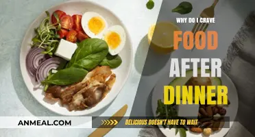 Why Do I Crave Food After Dinner? Understanding Evening Hunger