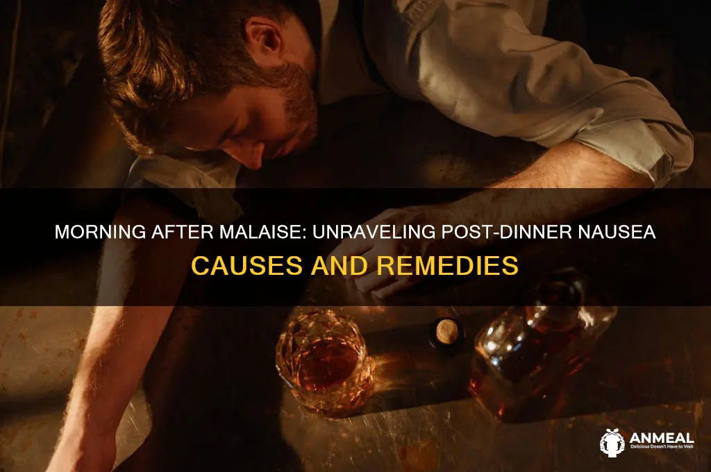 why do i feel sick the morning after a dinner