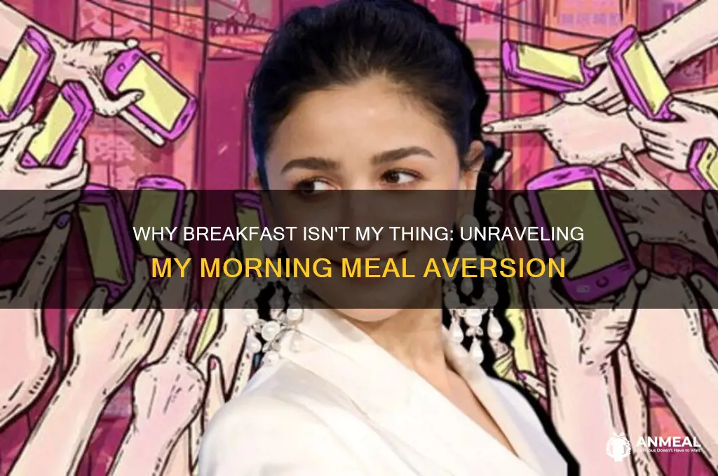 why do i hate breakfast