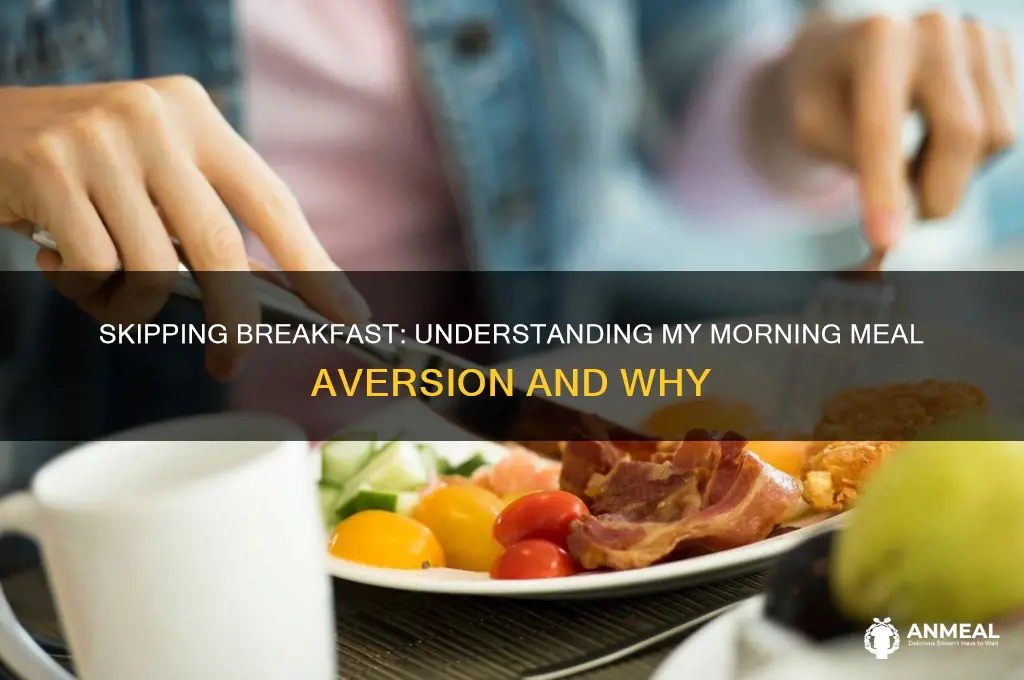 why do i not like breakfast