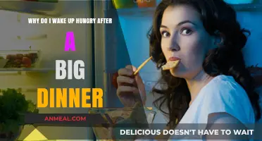 Why Do I Wake Up Hungry After a Big Dinner?