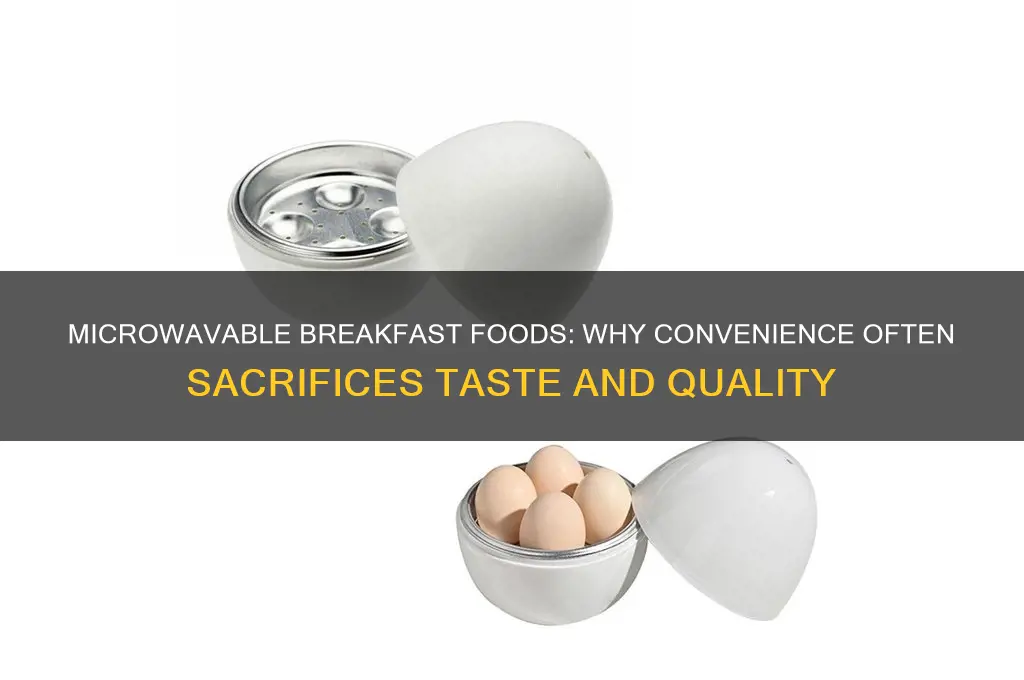 why do microwavable breakfast foods suck