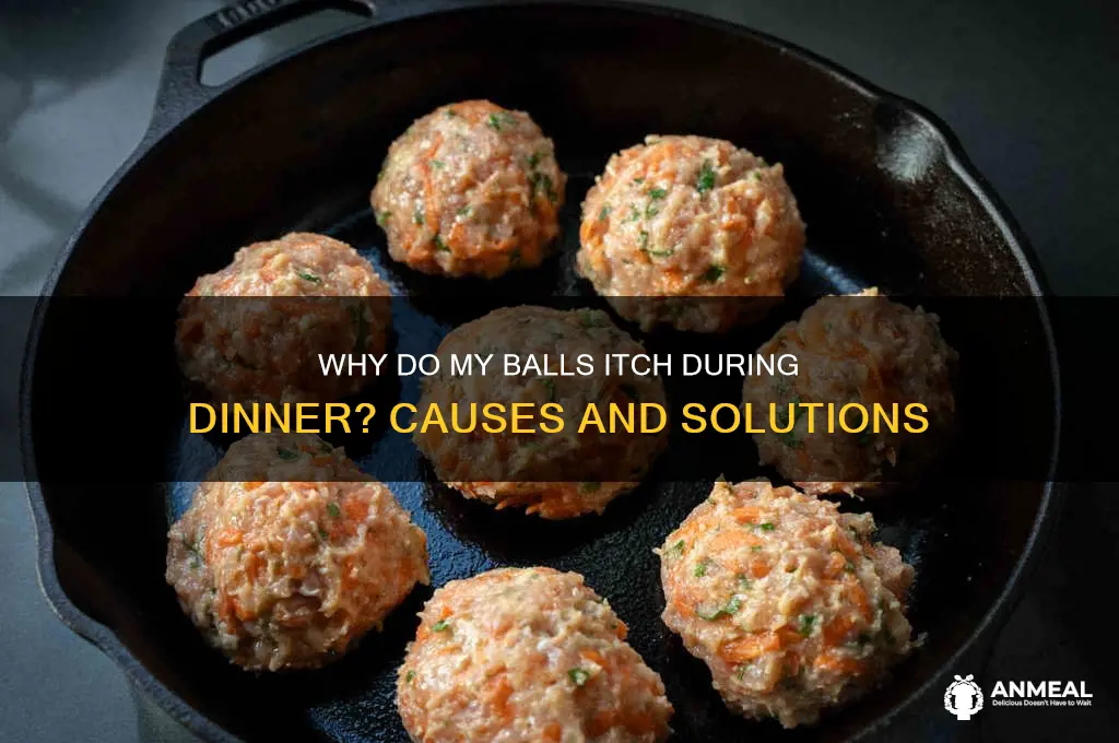 why do my balls always itch in the dinner