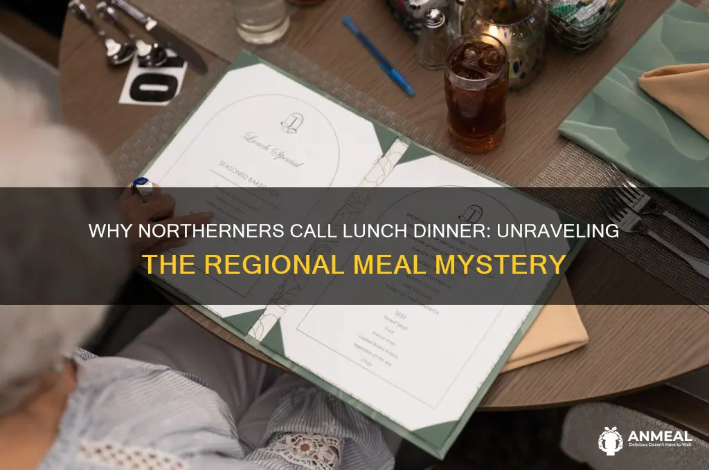 why do northerners call lunch dinner