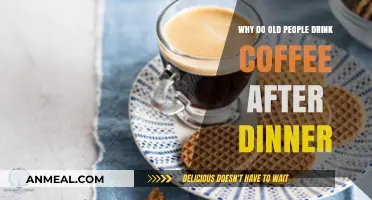 Why Do Old People Drink Coffee After Dinner? Exploring the Tradition