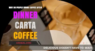 Why People Love Coffee After Dinner: Carta Coffee Explained