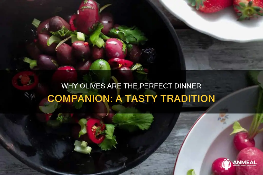 why do people olives with dinner