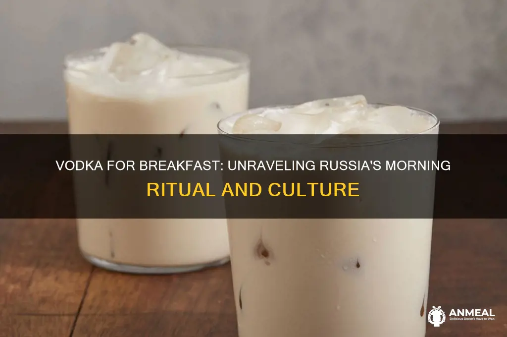 why do russians drink vodka for breakfast