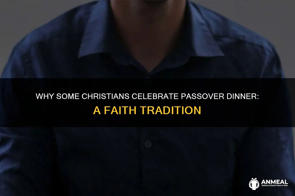 why do some christian celebrate passover dinner
