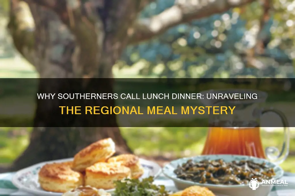 why do southerners call lunch dinner