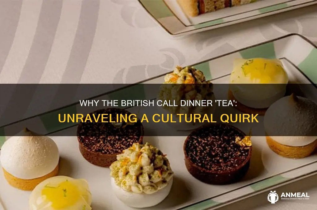 why do the british call dinner tea