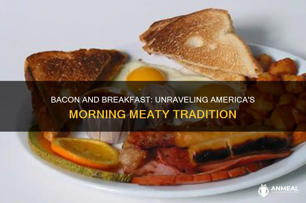 why do we associate bacon with breakfast in the us