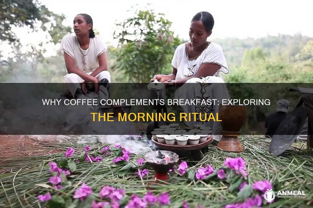 why do we drink coffee at breakfast