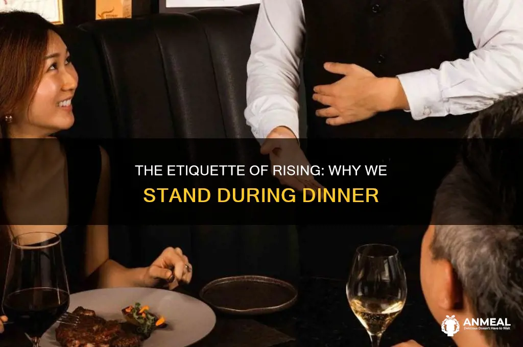 why do you stand up at a dinner