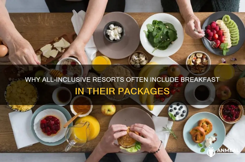 why does all inclusive resort list with breakfast included