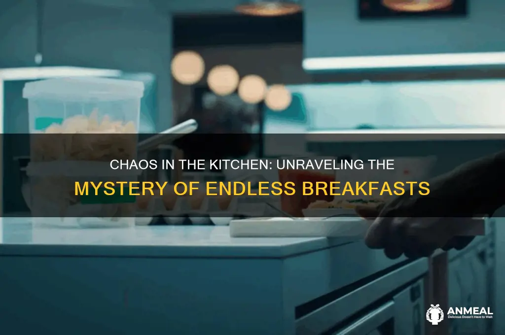 why does chaos give so many breakfasts
