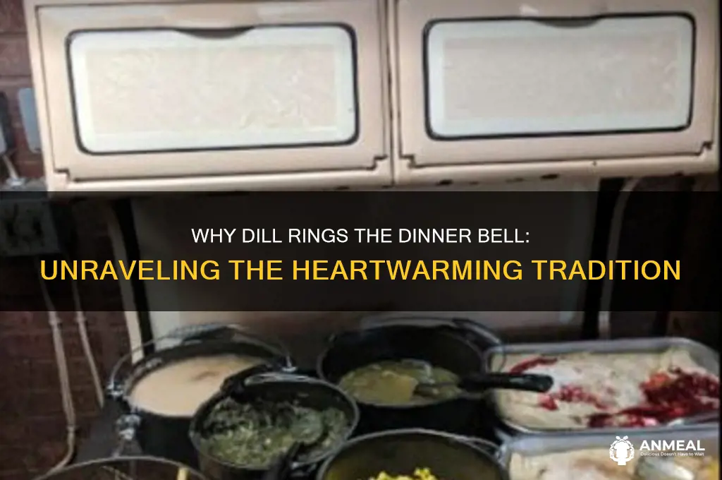 why does dill ring the dinner bell