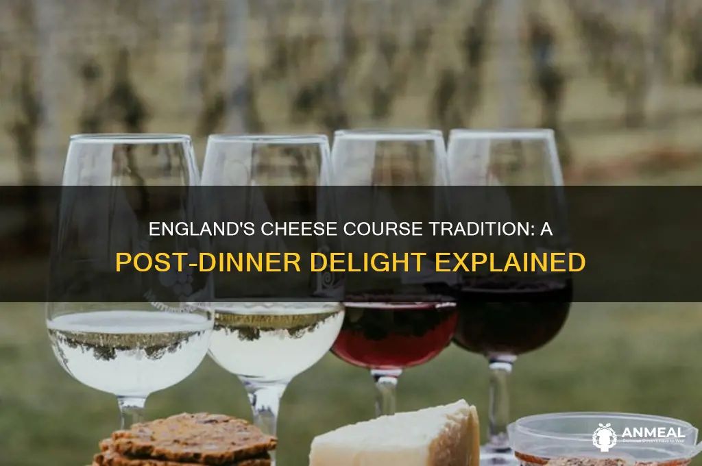 why does england each cheese after dinner