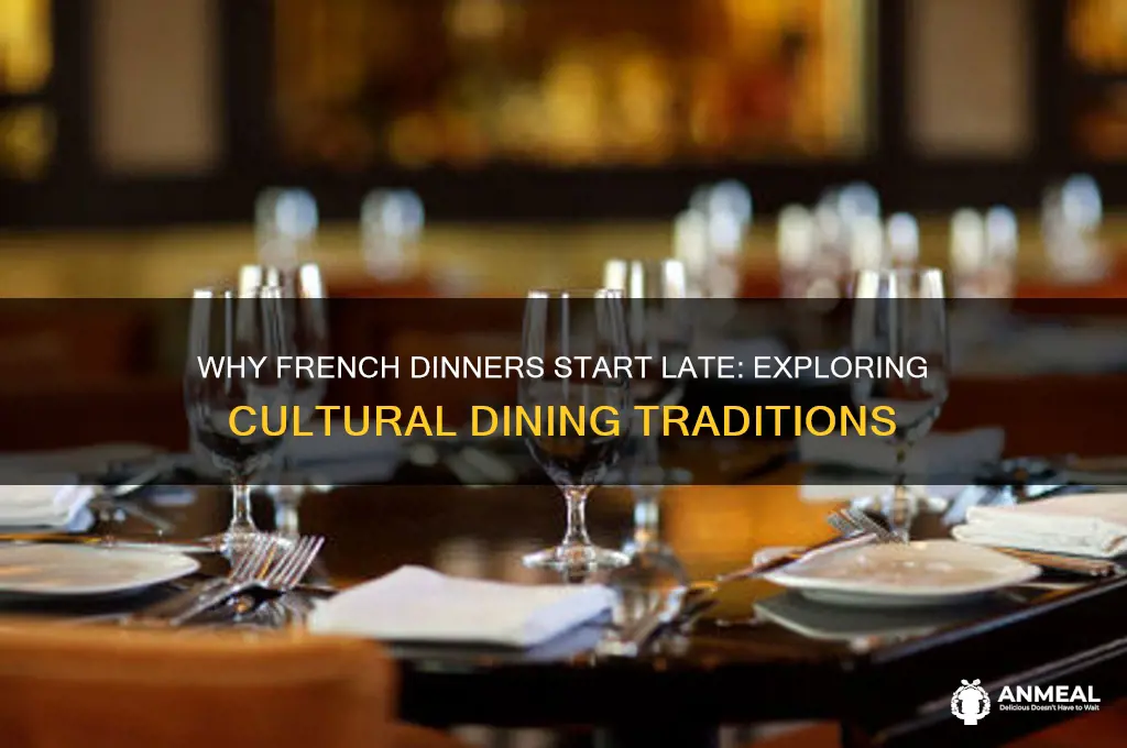 why does french have dinner late