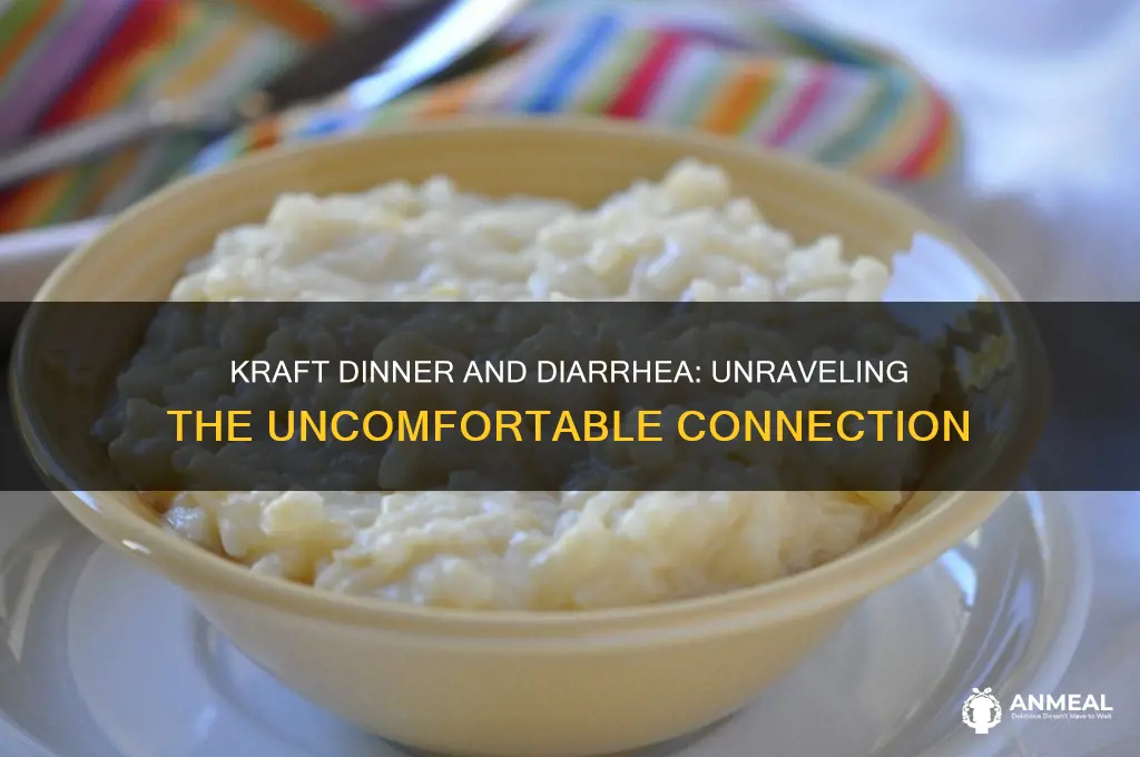 why does kraft dinner give me diarrhea