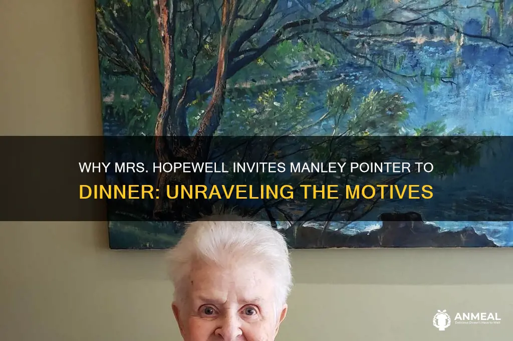 why does mrs hopewell invite manley pointer to dinner