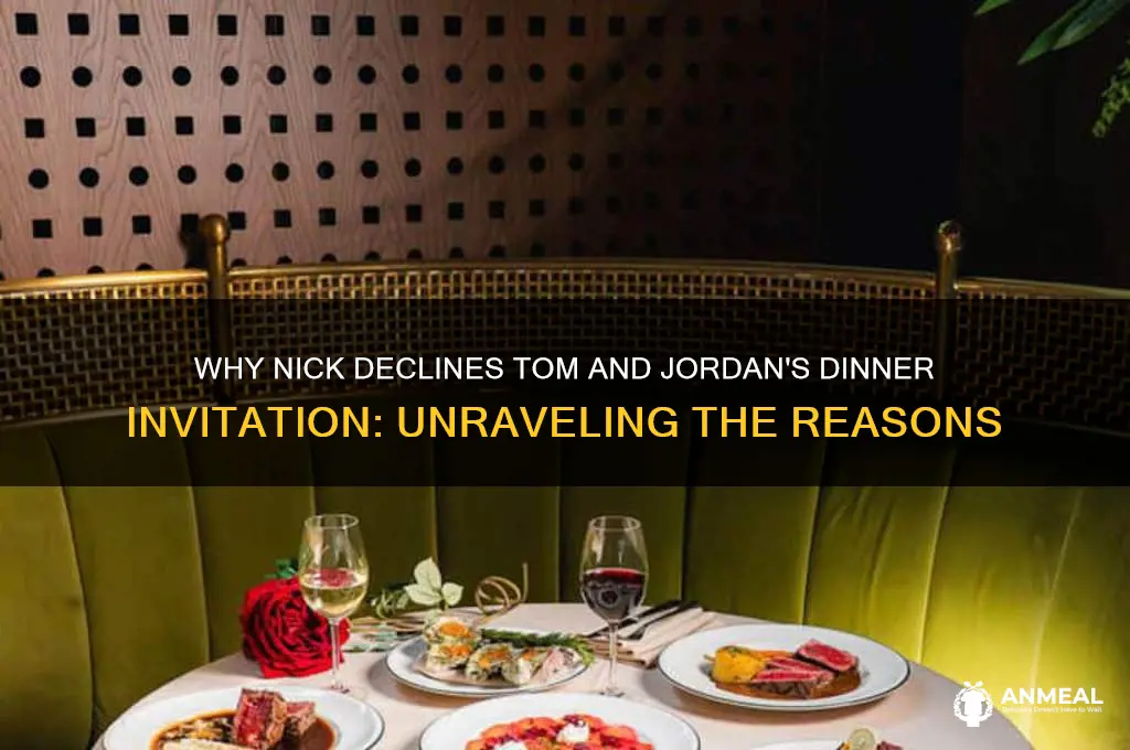 why does nick refuse dinner with tom and jordan