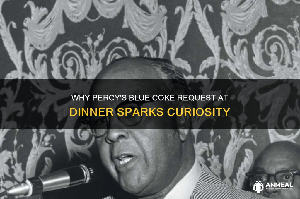 why does percy ask for a blue coke at dinner
