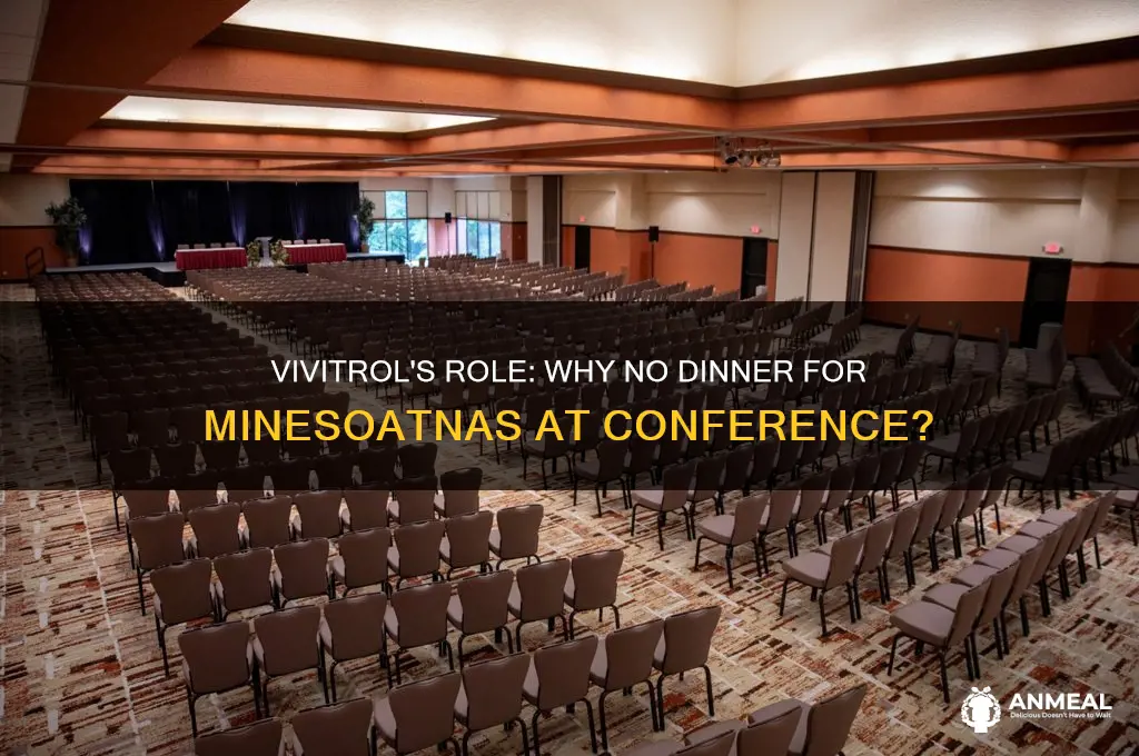 why does vivitrol not provide dinner for minesoatnas at confernce