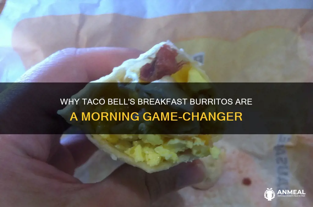why doesn taco bell have a breakfast burritos