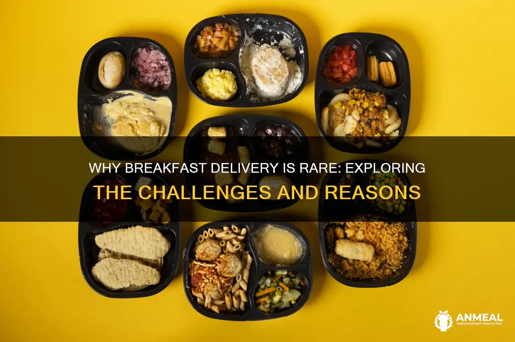 why doesnt anyone deliver breakfast
