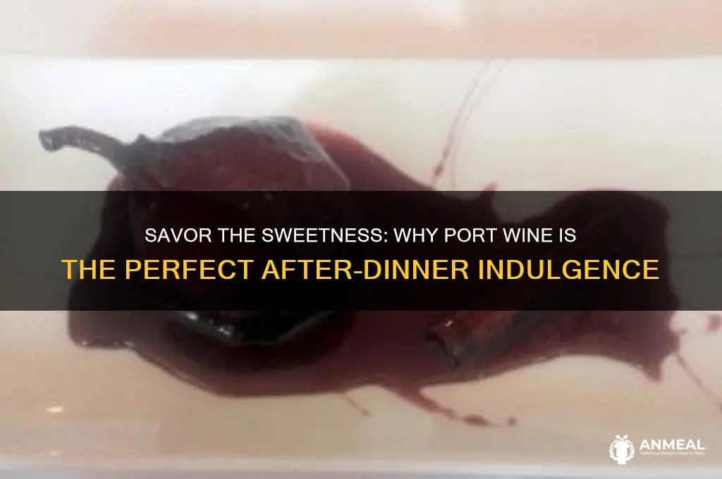 why drink port after dinner