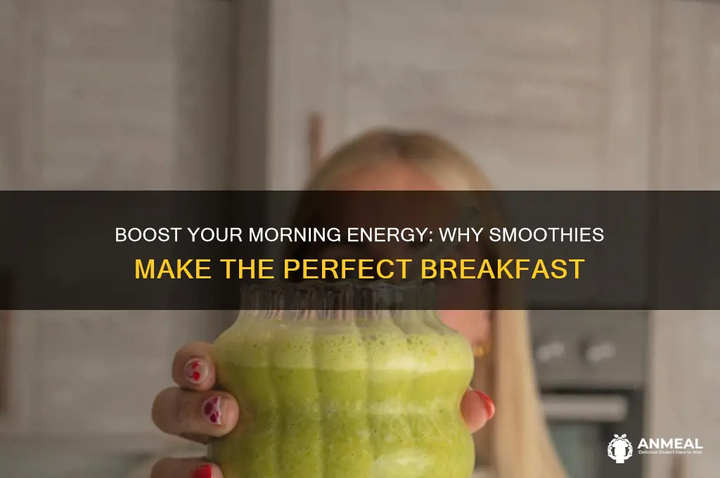 why drink smoothies for breakfast