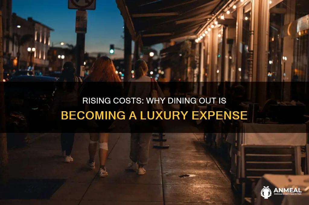 why going out for dinner is getting more expensive