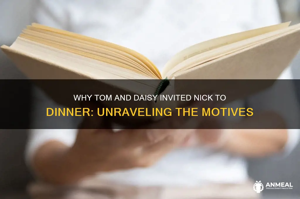 why had tome and daisy invited nick to dinner