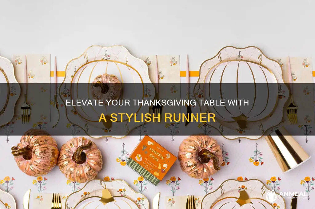 why have a table runner for thansgiving dinner