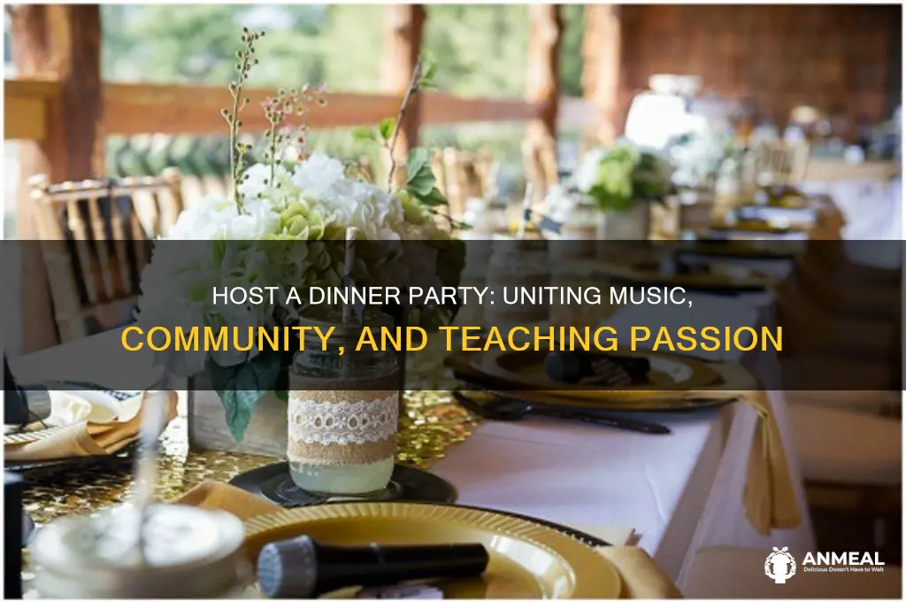 why host a dinner party as a music teacher