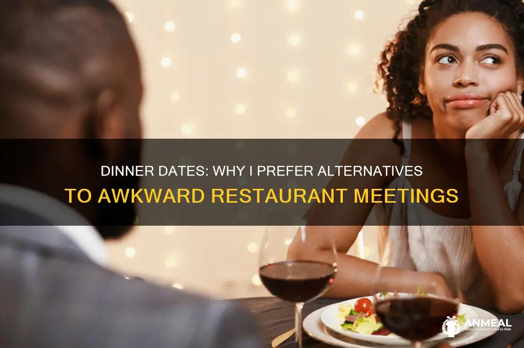 why i hate dinner dates