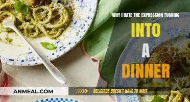 Tucking Into a Dinner": Why This Phrase Leaves a Bad Tast