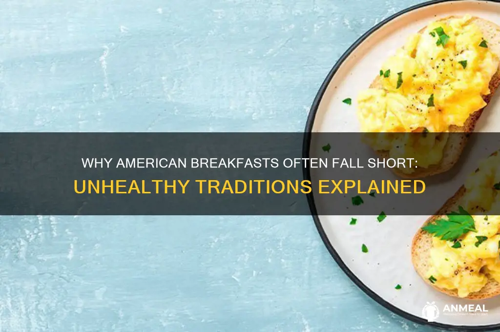 why is american breakfast so bad