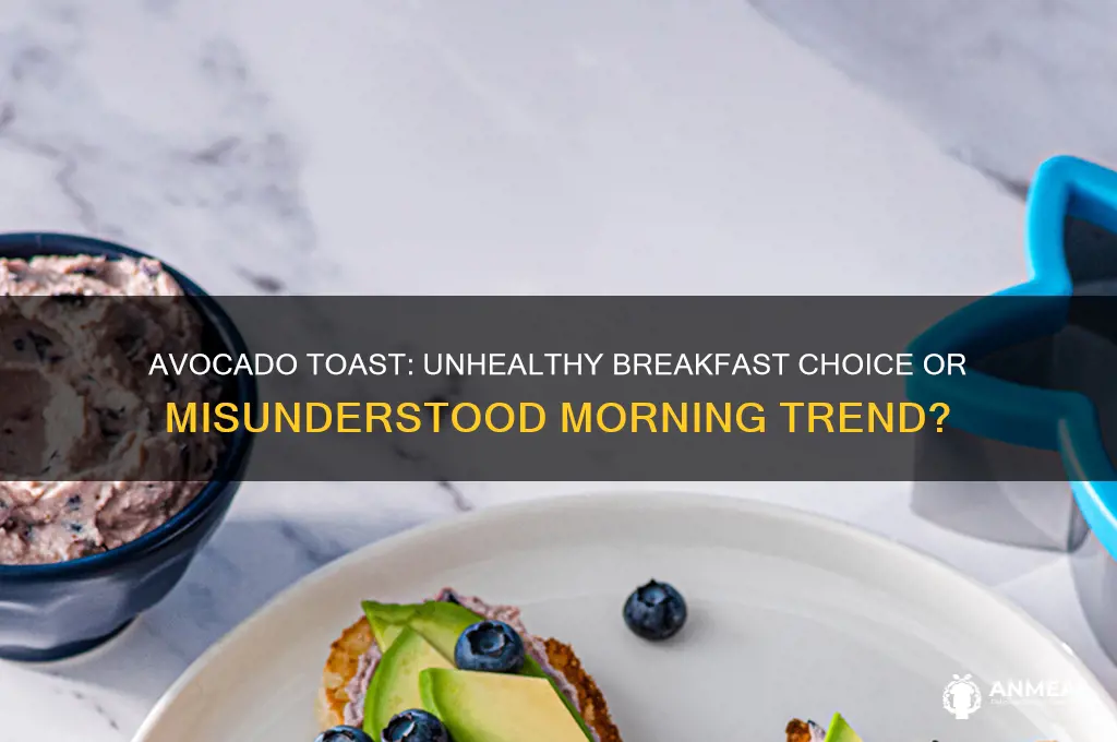 why is avocado toast bad for breakfast