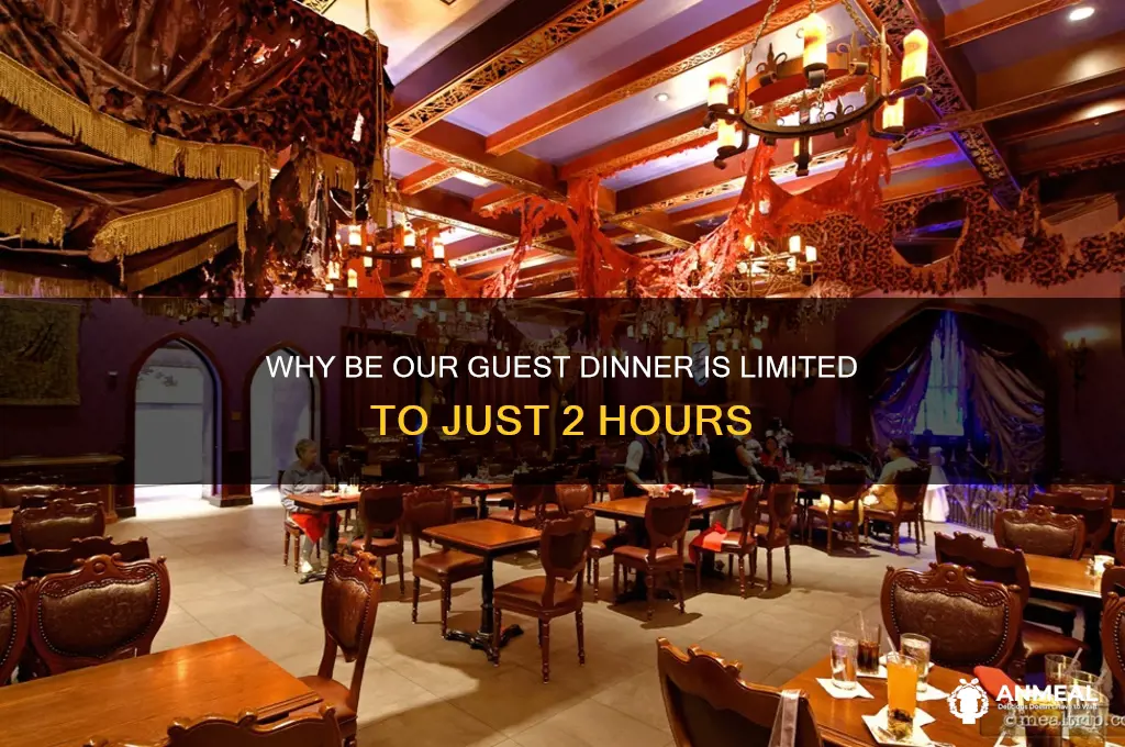 why is be our guest dinner only 2 hours
